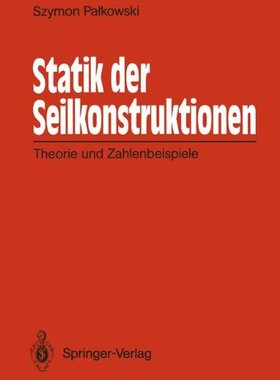 【预订】Statik Der Seilkonstruktionen: Theor...