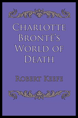 【预售】Charlotte Bronte's World of Death