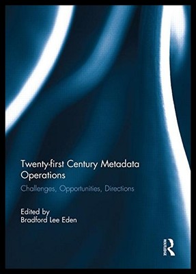 【预售】Twenty-First Century Metadata Operations: Challen