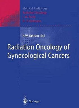 【预订】Radiation Oncology of Gynecological ...