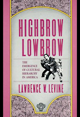 【预售】Highbrow/Lowbrow: The Emergence of Cultural Hiera