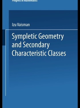 【预售】Symplectic Geometry and Secondary Characteristic