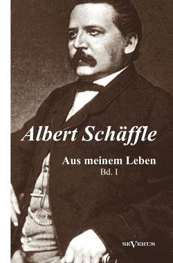 【预售】Albert Sch Ffle: Aus Meinem Leben. E...