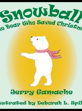 【预售】Snowball, the Bear Who Saved Christmas