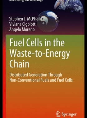 【预售】Fuel Cells in the Waste-To-Energy Chain: Distribu