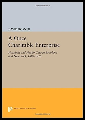 【预售】A Once Charitable Enterprise: Hospitals and Healt