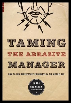 【预售】Taming the Abrasive Manager: How to End Unnecessa