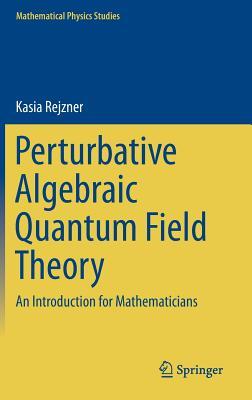 【预订】Perturbative Algebraic Quantum Field...
