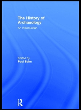 【预售】The History of Archaeology: An Introdu