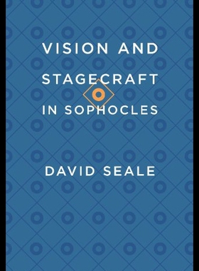 【预售】Vision and Stagecraft in Sophocles