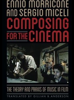【预售】Composing for the Cinema: The Theory a