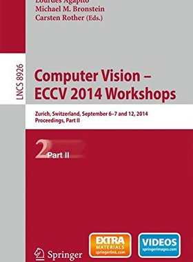 【预订】Computer Vision - ECCV 2014 Workshops