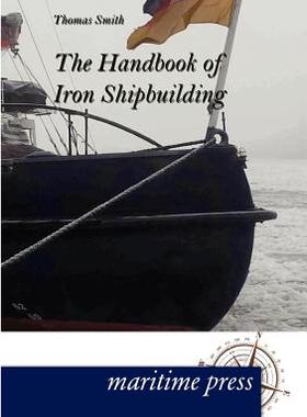 【预售】The Handbook of Iron Shipbuilding