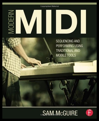 【预售】Modern MIDI: Sequencing and Performing