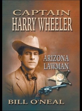 【预售】Captain Harry Wheeler, Arizona Lawma...