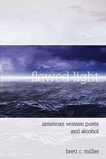 【预售】Flawed Light: American Women Poets and Alcohol