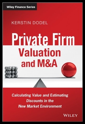 【预售】Private Firm Valuation and M&A: Calculating Value