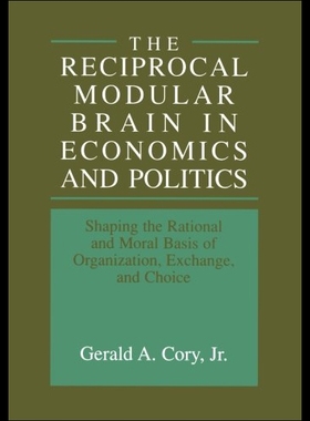 【预售】The Reciprocal Modular Brain in Economics and Pol