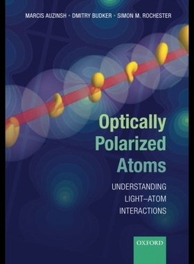 【预售】Optically Polarized Atoms: Understanding Light-At