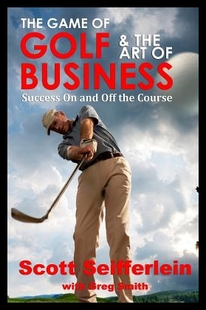 【预售】The Game of Golf and the Art of Business