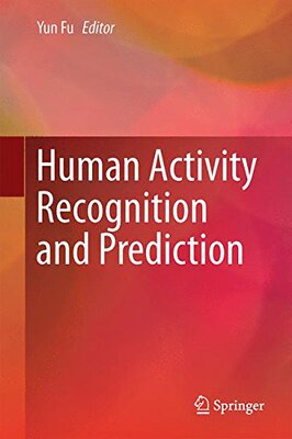 【预订】Human Activity Recognition and Prediction