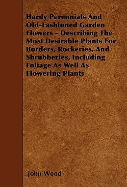 【预售】Hardy Perennials and Old-Fashioned Garden Flowers...