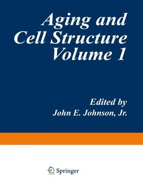 【预订】Aging and Cell Structure: Volume 1