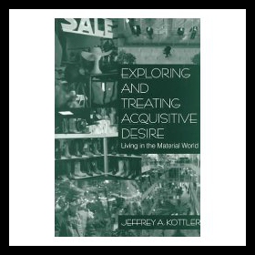 【预售】Exploring and Treating Acquisitive Desire: Living