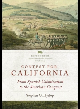 【预售】Contest for California: From Spanish Colonization