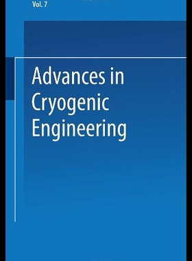 【预售】Advances in Cryogenic Engineering: Proceedings of