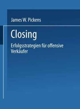 【预售】Closing: Erfolgsstrategien Fur Offensive Verkaufer