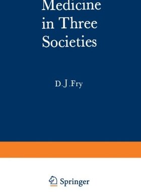 【预订】Medicine in Three Societies: A Compa...