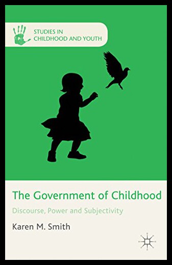 【预售】The Government of Childhood: Discourse, Power and