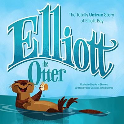 【预售】Elliott the Otter: The Totally Untrue Story of...