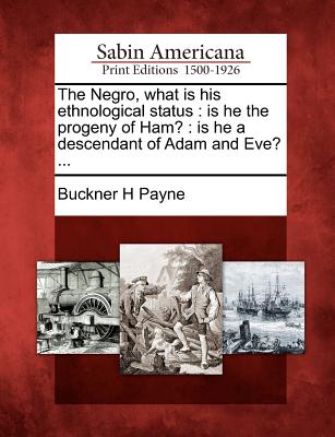 【预订】The Negro, What Is His Ethnological Status: Is He...