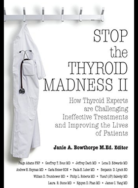 【预售】Stop the Thyroid Madness II: How Thyroid Experts