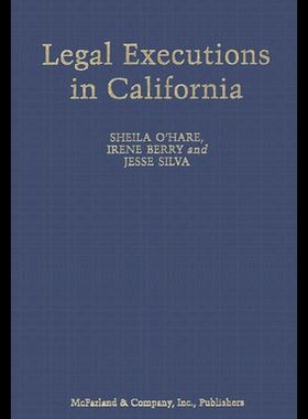 【预售】Legal Executions in California: A Comprehensive R
