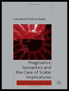 Semantics and Scalar 预售 Impl Pragmatics Case the