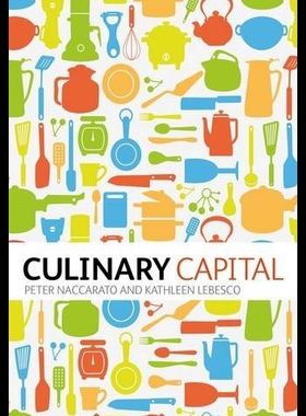 【预售】Culinary Capital. by Kathleen Lebesco, Peter Nacc