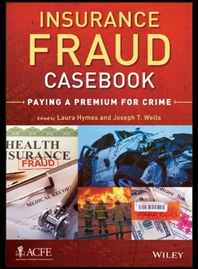 【预售】Insurance Fraud Casebook: Paying a Premium for Cr