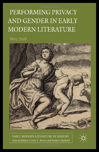 【预售】Performing Privacy and Gender in Early Modern Lit