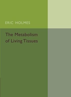 【预订】The Metabolism of Living Tissues
