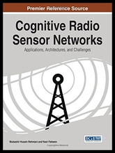 【预售】Cognitive Radio Sensor Networks: Applications, Ar
