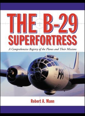 【预售】The B-29 Superfortress: A Comprehensive Registry