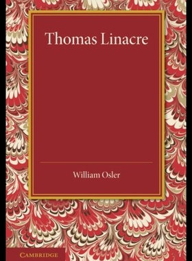 【预售】Thomas Linacre: Linacre Lecture, 1908
