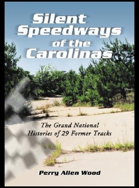 【预售】Silent Speedways of the Carolinas: The Grand Nati