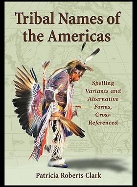 【预售】Tribal Names of the Americas: Spelling Variants a
