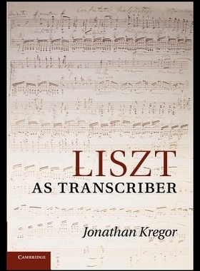 【预售】Liszt as Transcriber