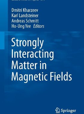【预订】Strongly Interacting Matter in Magne...