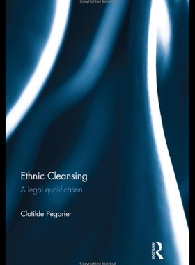 【预售】Ethnic Cleansing: A Legal Qualification